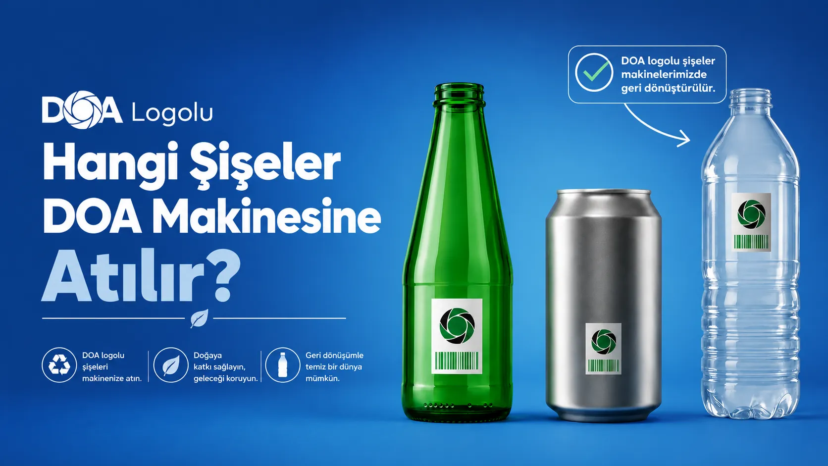 Hangi Şişeler DOA Makinesine Atılır? PET, Cam, Alüminyum Ambalaj Rehberi